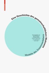 book Eine Geschichte des gemeinschaftlichen Wohnens: Modelle des Zusammenlebens