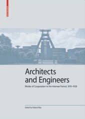 book Architects and Engineers: Modes of Cooperation in the Interwar Period, 1919–1939