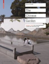 book The Chinese Garden: Garden Types for Contemporary Landscape Architecture