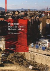 book Modeling Post-Socialist Urbanization: The Case of Budapest