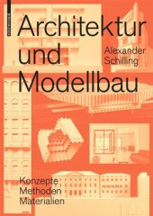 book Architektur und Modellbau: Konzepte, Methoden, Materialien