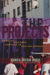 book The Projects: Gang and Non-Gang Families in East Los Angeles