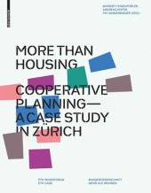 book More than Housing: Cooperative Planning - A Case Study in Zurich