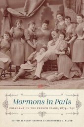 book Mormons in Paris: Polygamy on the French Stage, 1874-1892