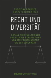 book Recht und Diversität: Lokale Konstellationen und globale Perspektiven von der Frühen Neuzeit bis zur Gegenwart