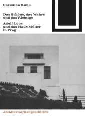 book Das Schöne, das Wahre und das Richtige: Adolf Loos und das Haus Müller in Prag