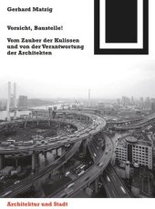 book Vorsicht, Baustelle!: Vom Zauber der Kulissen und von der Verantwortung der Architekten