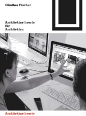 book Architekturtheorie für Architekten: Die theoretischen Grundlagen des Faches Architektur