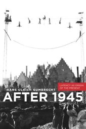 book After 1945: Latency as Origin of the Present