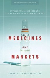 book Of Medicines and Markets: Intellectual Property and Human Rights in the Free Trade Era