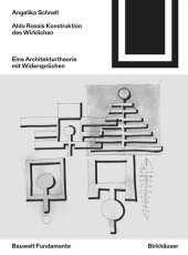 book Aldo Rossis Konstruktion des Wirklichen: Eine Architekturtheorie mit Widersprüchen