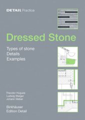 book Dressed Stone: Types of Stone, Details, Examples