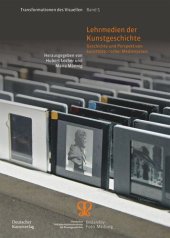 book Lehrmedien der Kunstgeschichte: Geschichte und Perspektiven kunsthistorischer Medienpraxis