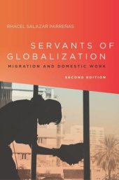 book Servants of Globalization: Migration and Domestic Work, Second Edition