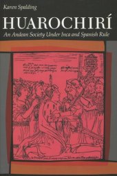 book Huarochiri: An Andean Society Under Inca and Spanish Rule