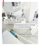 book Bauen und Wohnen in Gemeinschaft / Building and Living in Communities: Ideen, Prozesse, Architektur / Ideas, Processes, Architecture