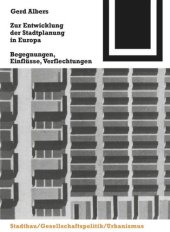 book Zur Entwicklung der Stadtplanung in Europa: Begegnungen, Einflüsse, Verflechtungen