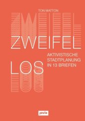 book Zweifellos: Aktivistische Stadtplanung in 13 Briefen