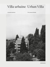 book Villa urbaine / Urban Villa: L'exemple lausannois / The Lausanne Example