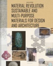 book Material Revolution: Sustainable and Multi-Purpose Materials for Design and Architecture