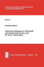 book Islamische Stiftungen in Wirtschaft und Gesellschaft Syriens vom 16. bis 18. Jh.