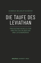 book Die Taufe des Leviathan: Protestantische Eliten und Politik in den USA und Lateinamerika