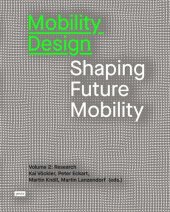 book Mobility Design: Shaping Future Mobility 
Volume 2: Research