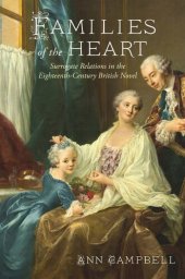 book Families of the Heart: Surrogate Relations in the Eighteenth-Century British Novel