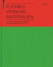 book Flexible Verbundmaterialien: in Architektur, Bauwesen und Innenarchitektur