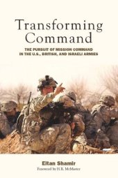 book Transforming Command: The Pursuit of Mission Command in the U.S., British, and Israeli Armies