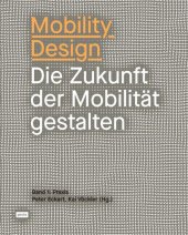 book Mobility Design: Die Zukunft der Mobilität gestalten
Band 1: Praxis