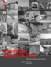 book Interventions and Adaptive Reuse: A Decade of Responsible Practice