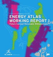 book Energy Atlas Working Report 1: Future Concept Renewable Wilhelmsburg