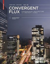 book Convergent Flux: Contemporary Architecture and Urbanism in Korea