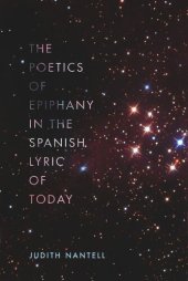 book The Poetics of Epiphany in the Spanish Lyric of Today