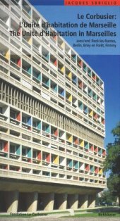 book Le Corbusier – L'Unité d habitation de Marseille / The Unité d Habitation in  Marseilles: et les autres Unités d'habitation à Rezé-les-Nantes, Berlin, Briey en Forêt et Firminy / and the four other unité blocks