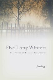 book Five Long Winters: The Trials of British Romanticism