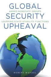 book Global Security Upheaval: Armed Nonstate Groups Usurping State Stability Functions