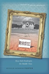 book Broke: How Debt Bankrupts the Middle Class