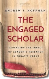 book The Engaged Scholar: Expanding the Impact of Academic Research in Today’s World