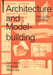 book Architecture and Modelbuilding: Concepts, Methods, Materials