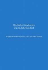 book Meyer-Struckmann-Preis 2013: Sir Ian Kershaw: Deutsche Geschichte im 20. Jahrhundert