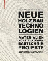 book Neue Holzbautechnologien: Materialien, Konstruktionen, Bautechnik, Projekte