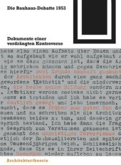 book Die Bauhaus-Debatte 1953: Dokumente einer verdrängten Kontroverse