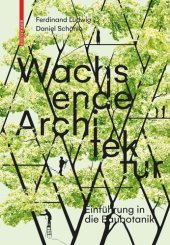 book Wachsende Architektur: Einführung in die Baubotanik