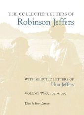 book The Collected Letters of Robinson Jeffers, with Selected Letters of Una Jeffers: Volume Two, 1931–1939