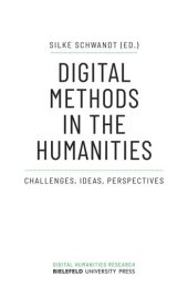 book Digital Methods in the Humanities: Challenges, Ideas, Perspectives