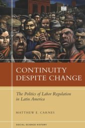 book Continuity Despite Change: The Politics of Labor Regulation in Latin America