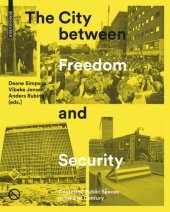 book The City between Freedom and Security: Contested Public Spaces in the 21st Century