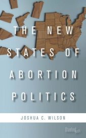 book The New States of Abortion Politics